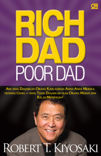 Image of Rich Dad Poor Dad ( Apa Yang diajarkan Orang Kaya Kepada Anak-Anak Mereka Tentang Uang - Yang Tidak Diajarkan Oleh Orang Miskin Dan Kelas Menengah )