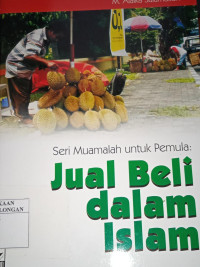 Image of Seri Muamalah Untuk Pemula : Jual Beli Dalam Islam