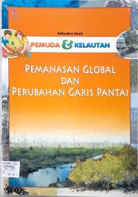 Image of Pemuda Dan Kelautan : Pemanasan Global Dan Perubahan Garis Pantai